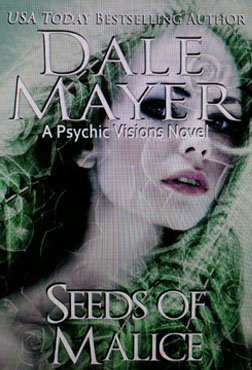 Seeds of Malice by Dale Mayer